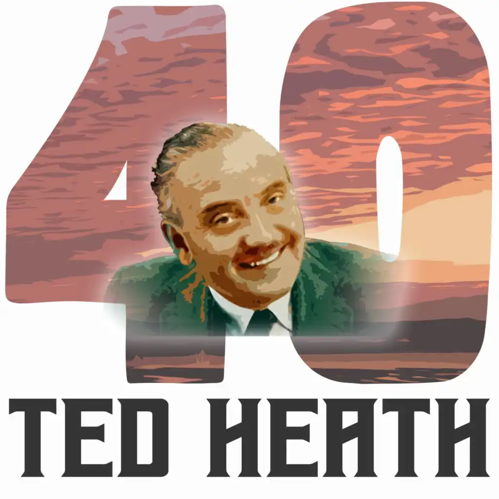 40 Hits of Ted Heath