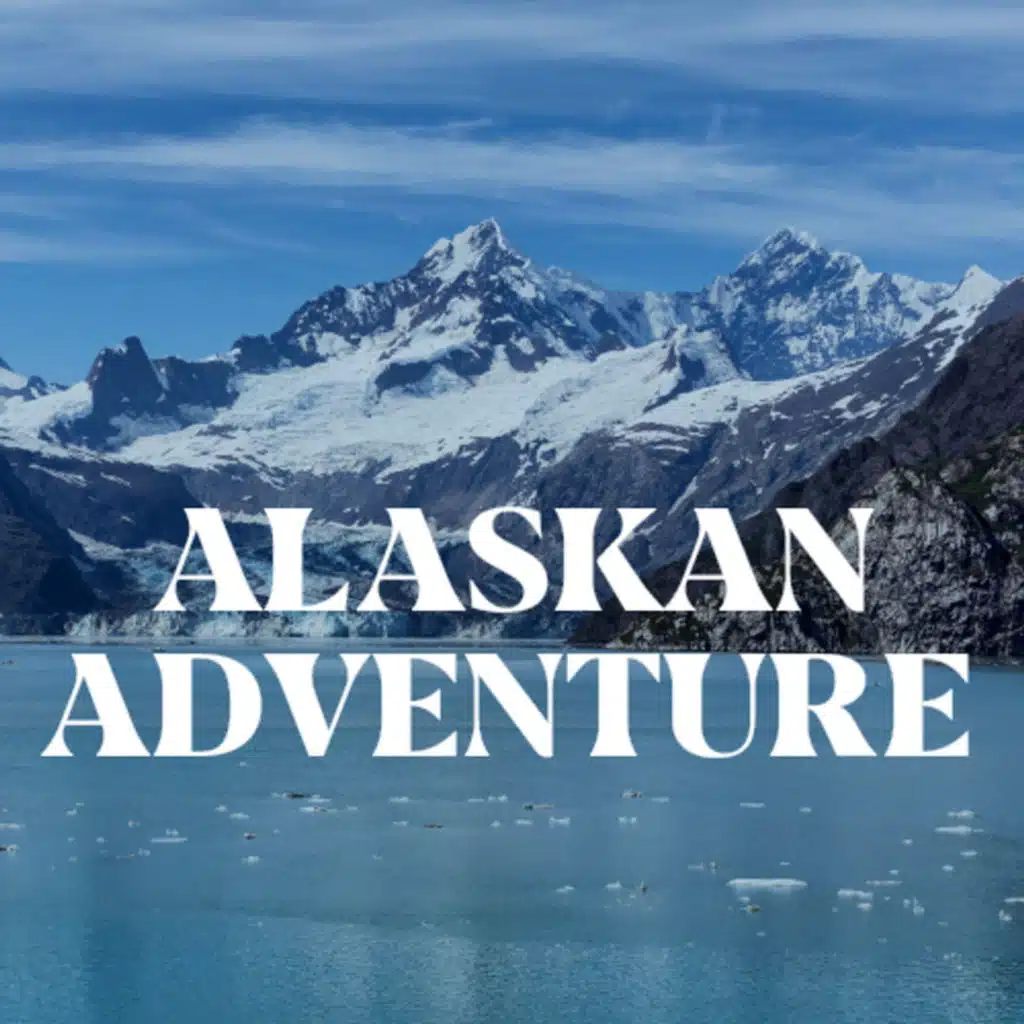 Alaskan Adventure