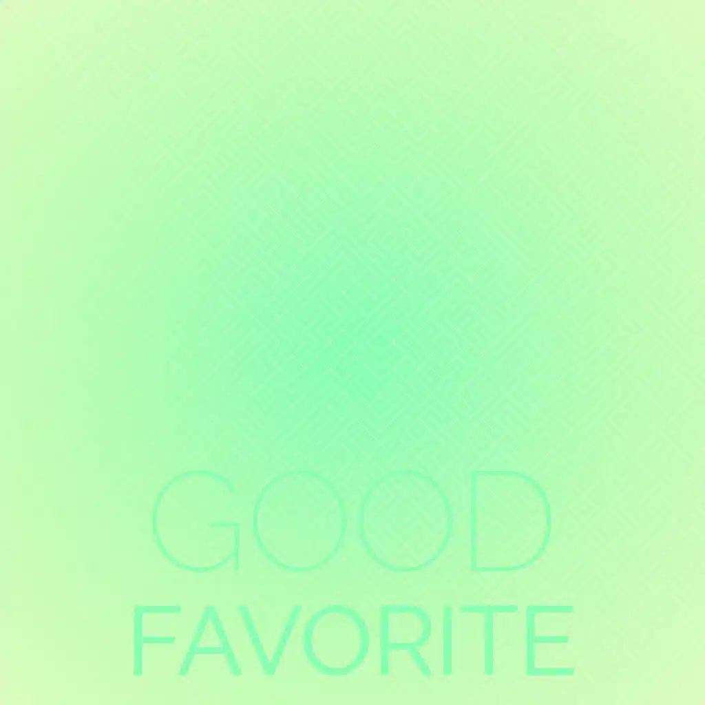 Good Favorite