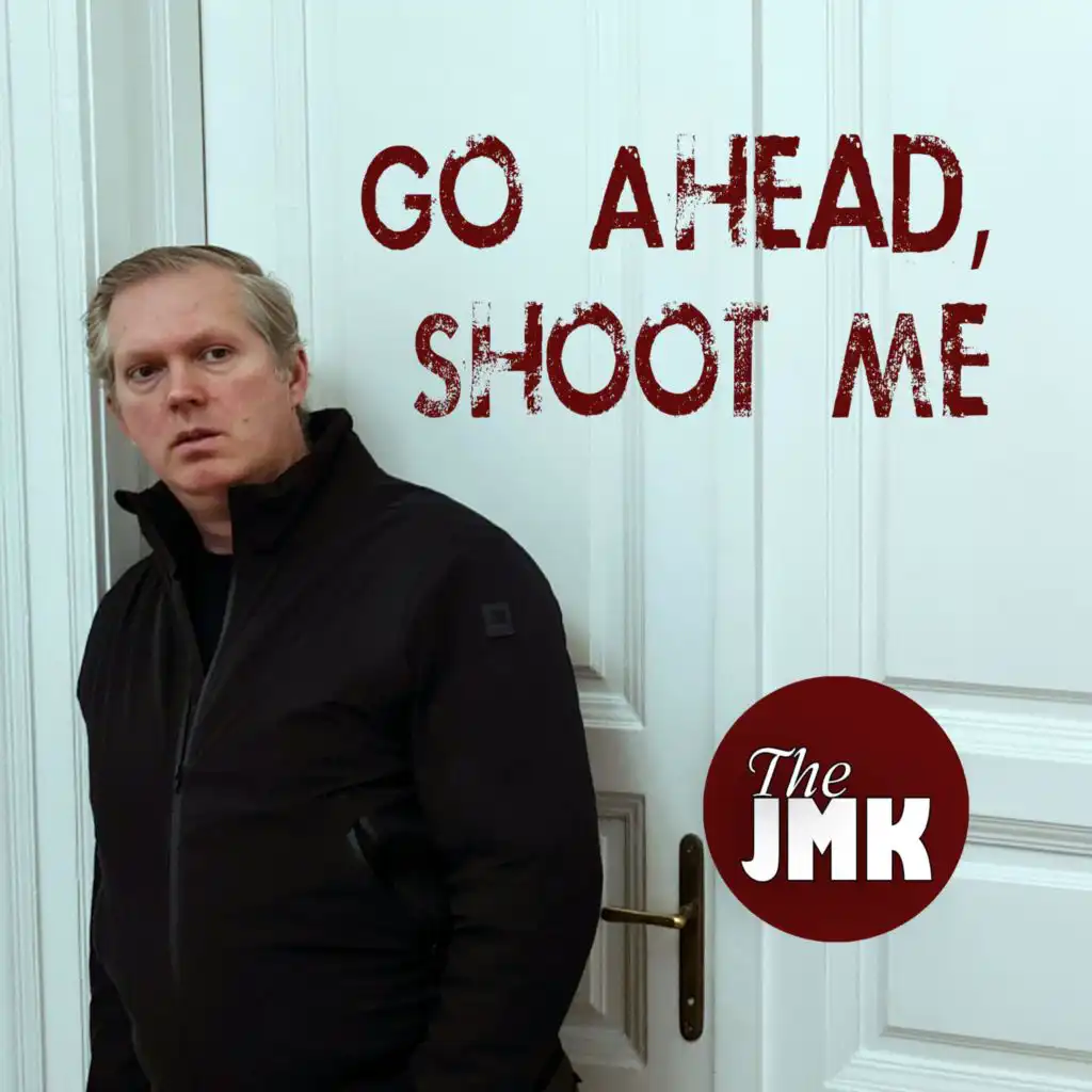 Go Ahead, Shoot Me