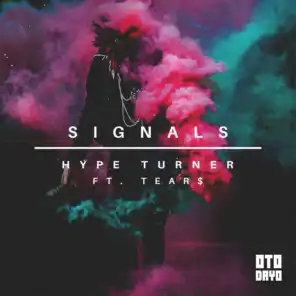 Signals (ft. Tear$)