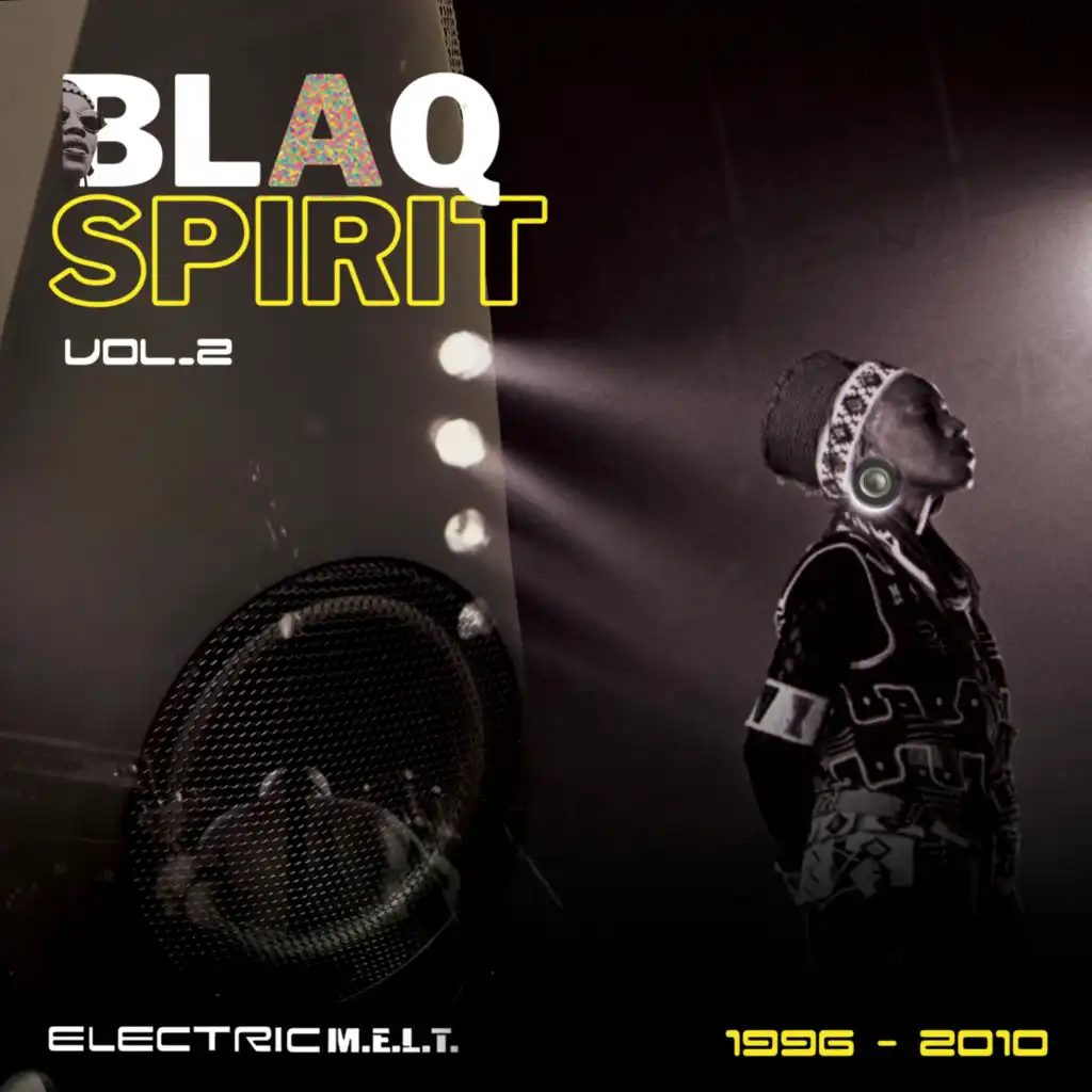 Blaq Spirit ElectricMELT 1996-2010, Vol. 2 (feat. Soul II Soul & Smith & Mighty)
