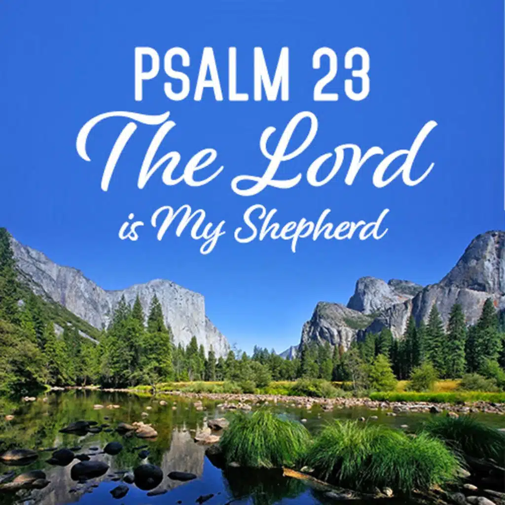 Psalm 23 The Lord Is My Shepherd