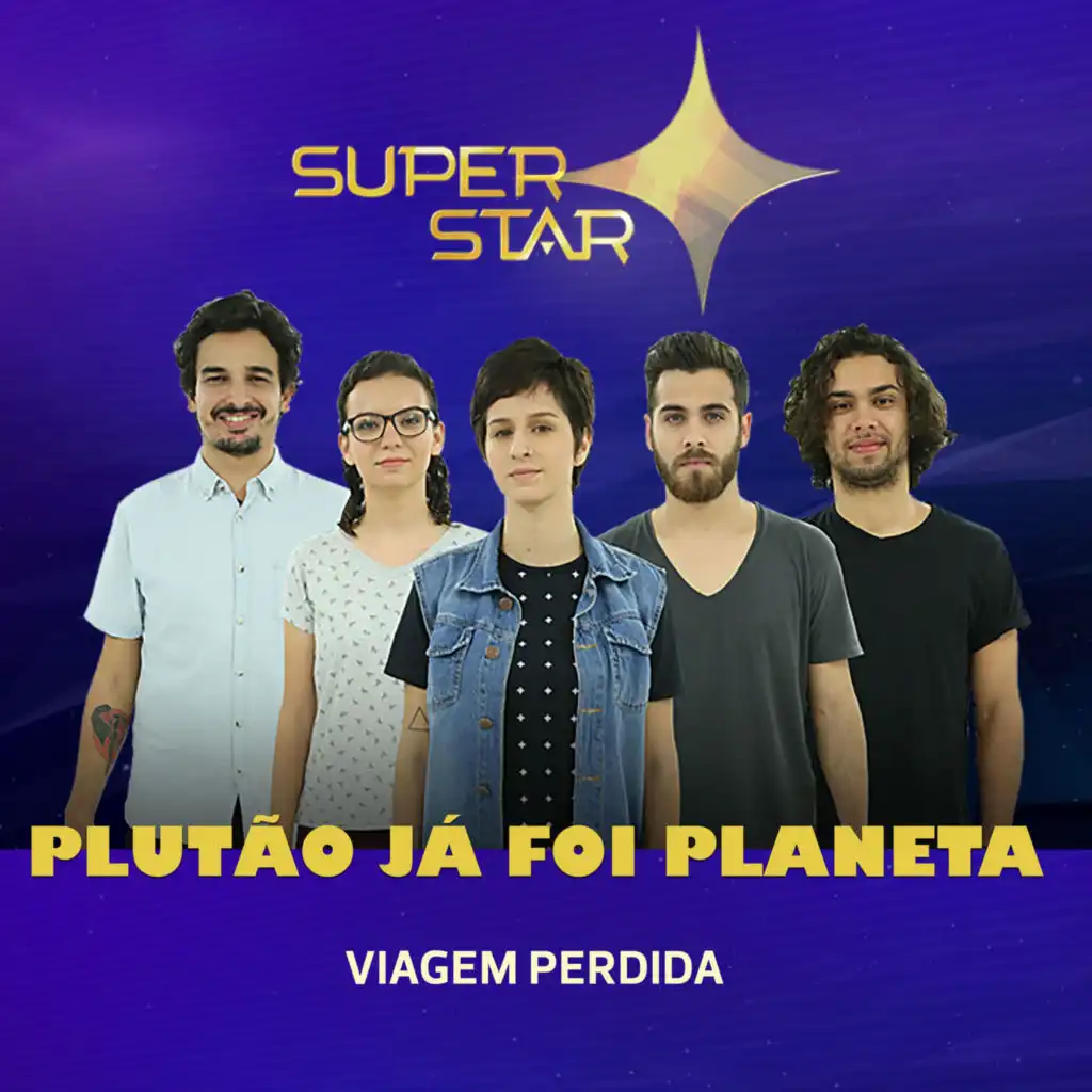 Viagem Perdida (Superstar)