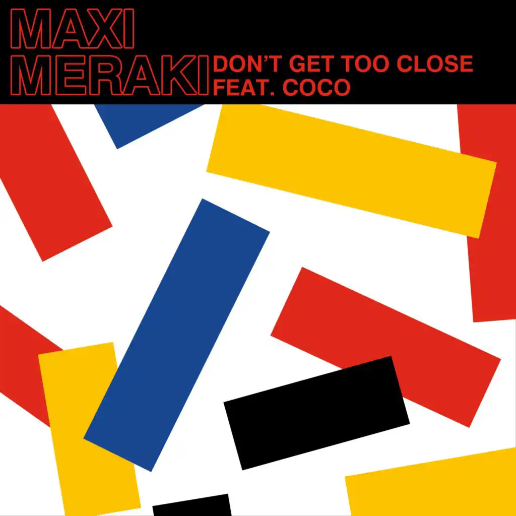 Don't Get Too Close (Extended Mix) [feat. Coco]