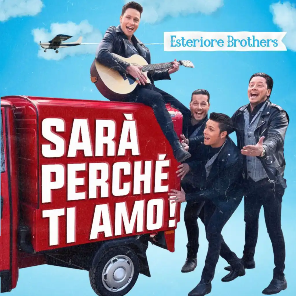 Sarà perché ti amo (Version Esteriore Brothers)