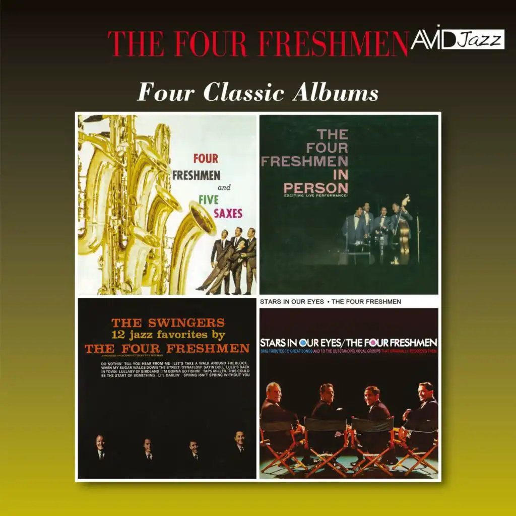 Four Classic Albums (The Four Freshmen & Five Saxes / In Person / The Swingers / Stars in Our Eyes) (Digitally Remastered)