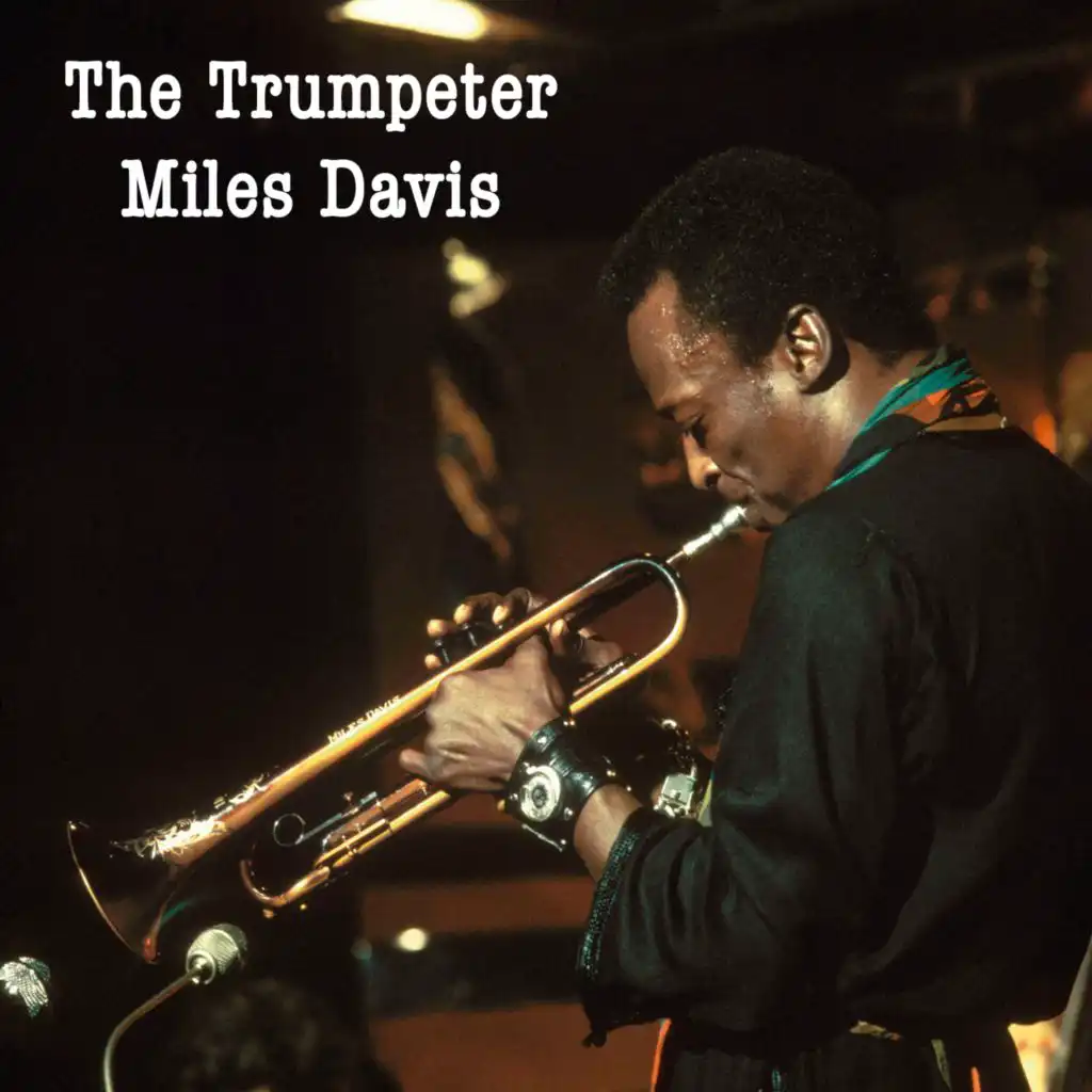 The Trumpeter Miles Davis