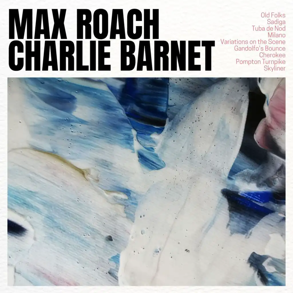 Max Roach / Charlie Barnet