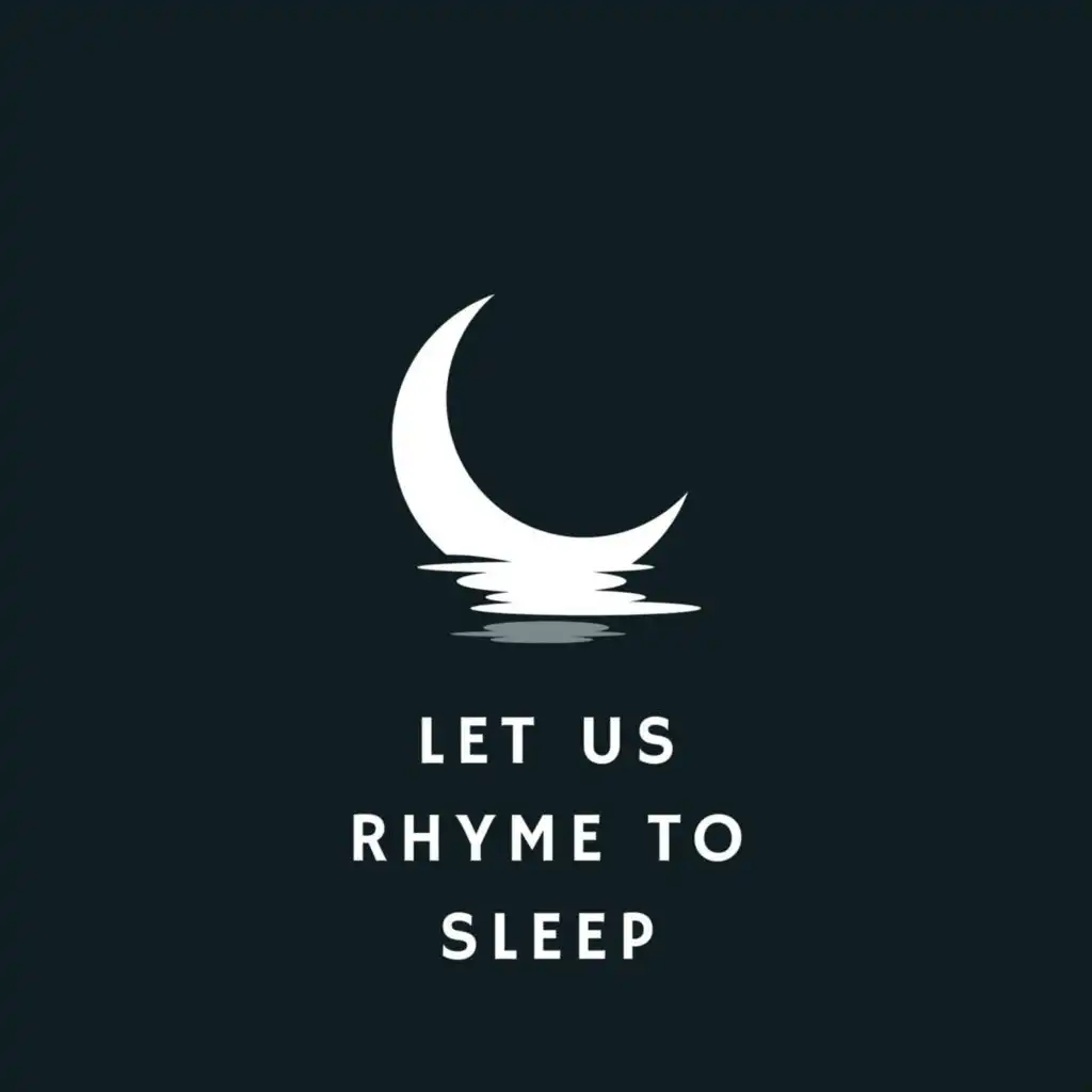 Let Us Rhyme to Sleep