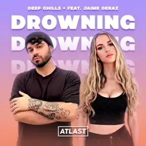 Drowning (feat. Jaime Deraz)