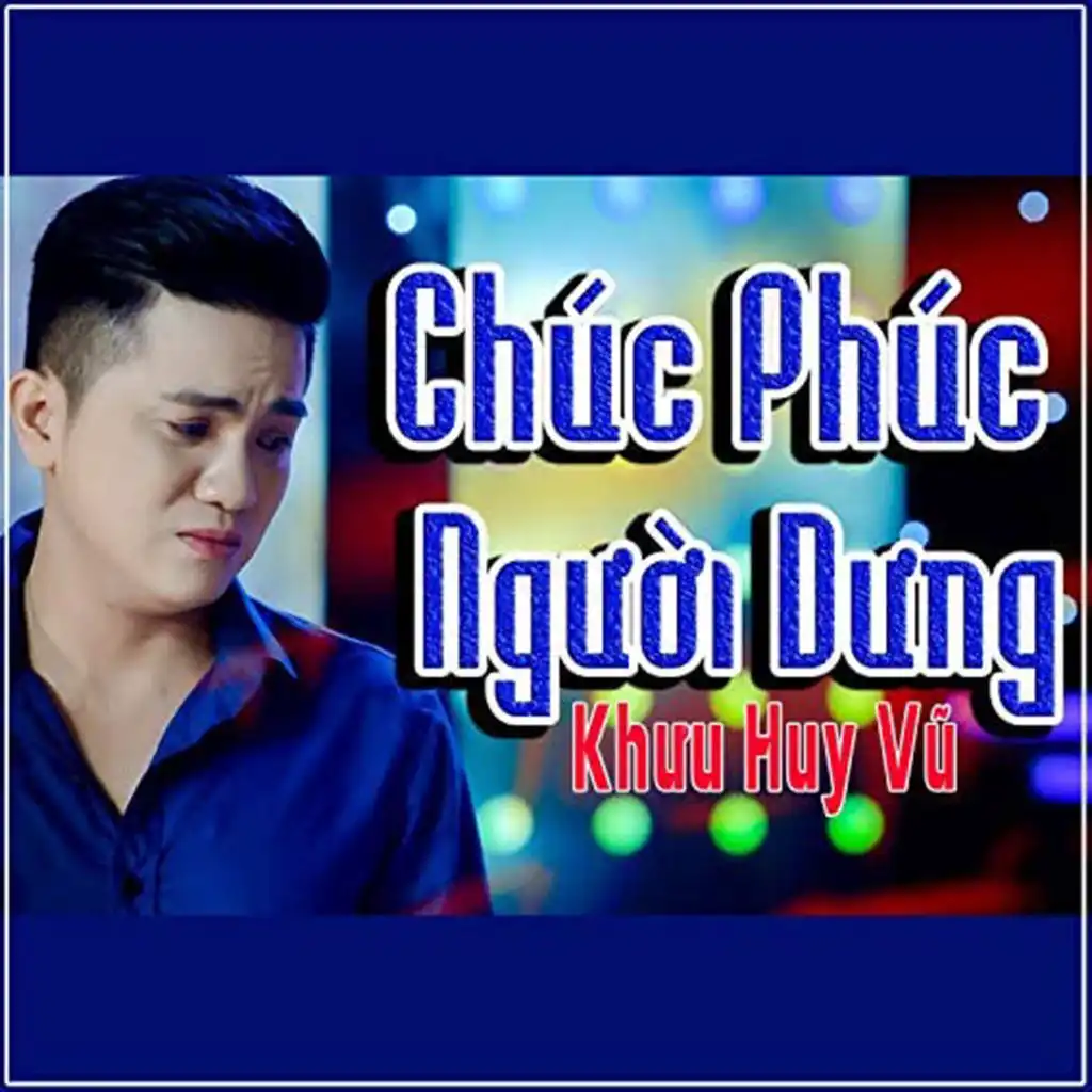 Chúc Phúc Người Dưng