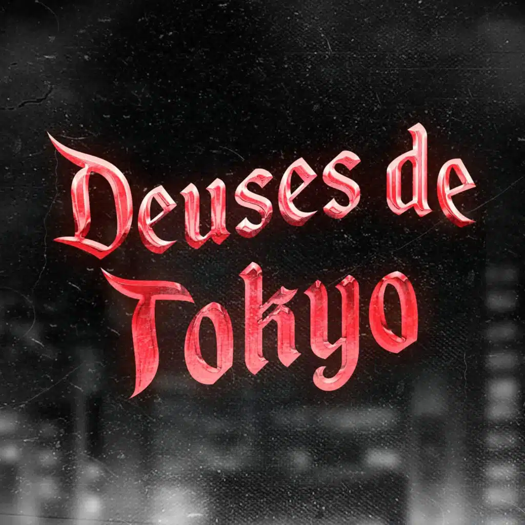 Deuses de Tokyo (Tokyo Revengers) [feat. Takr & TK Raps]