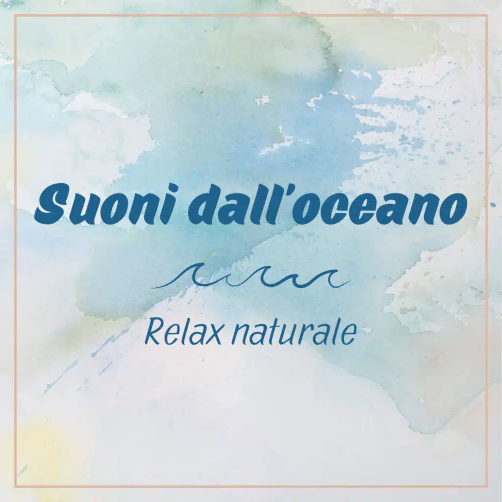 Suoni dall'oceano - relax naturale