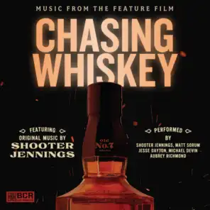 Chasing Whiskey (Official Documentary Soundtrack)