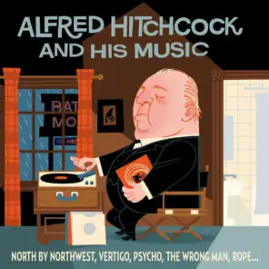 Alfred Hitchcock and His Music