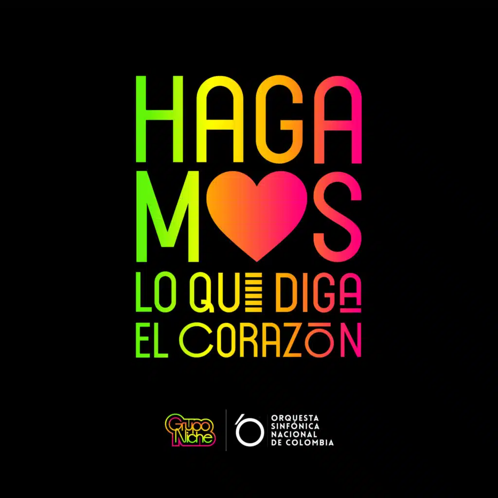 Hagamos Lo Que Diga el Corazón (Versión Sinfónica) [feat. Orquesta Sinfónica Nacional de Colombia]