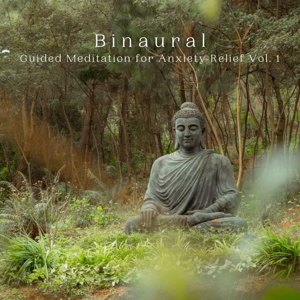 Binaural: Guided Meditation for Anxiety Relief Vol. 1