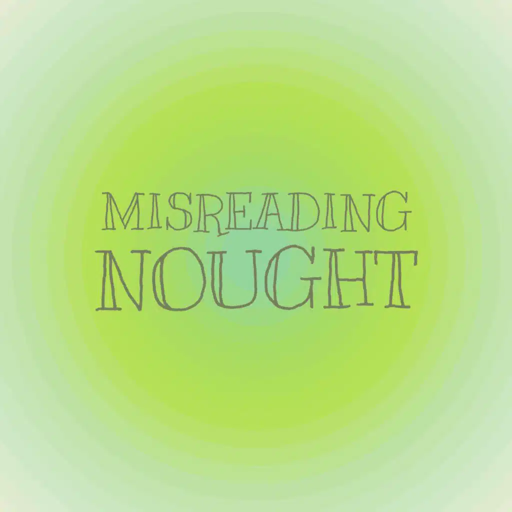 Misreading Nought