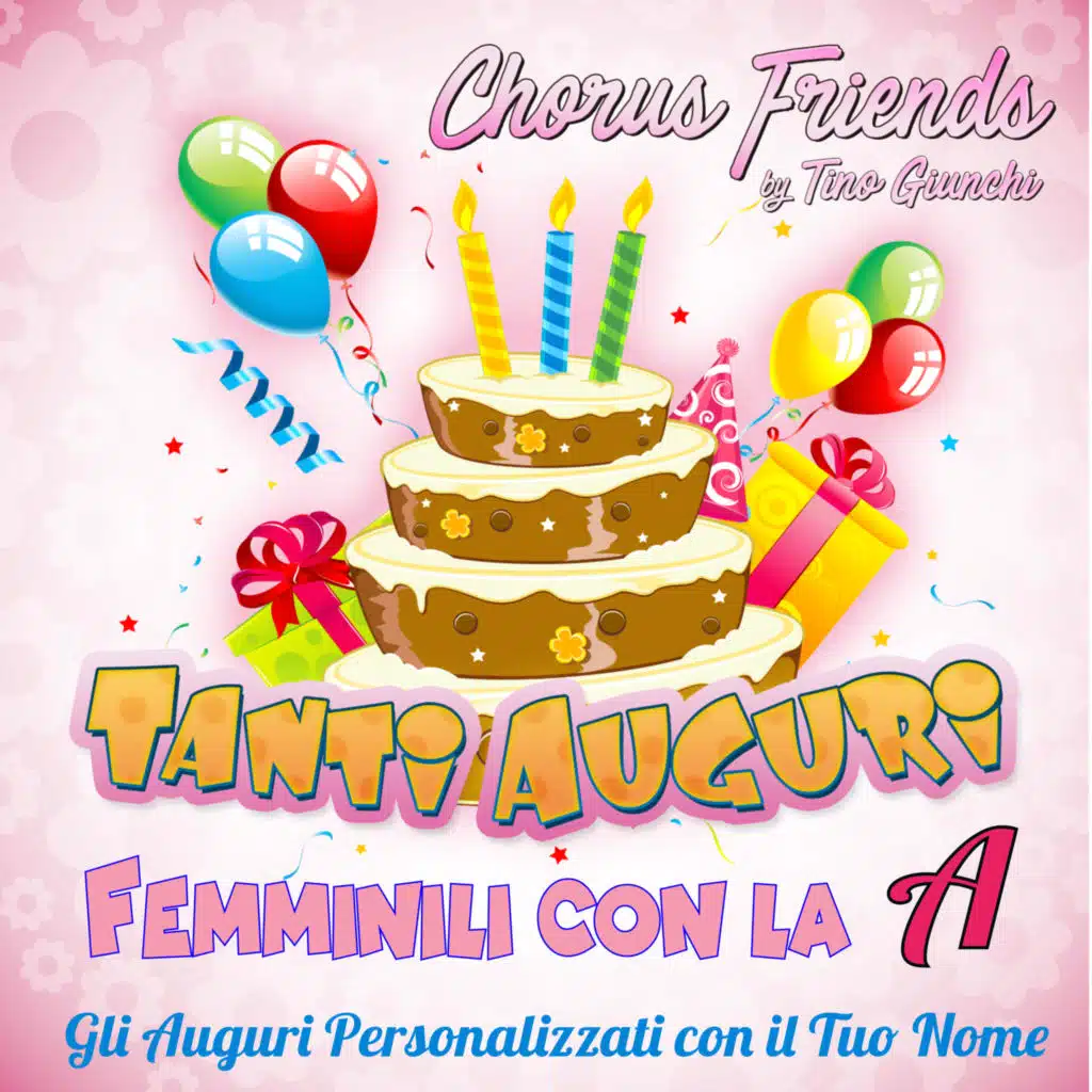Tanti auguri con la A (Nomi femminili con la A) [feat. Tino Giunchi]