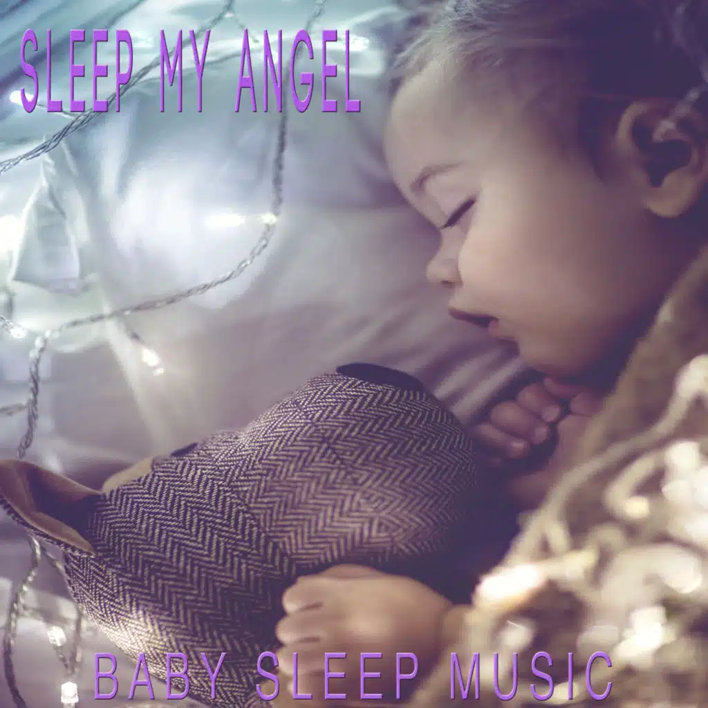 Sleep My Angel (Music Box Lullaby Version)