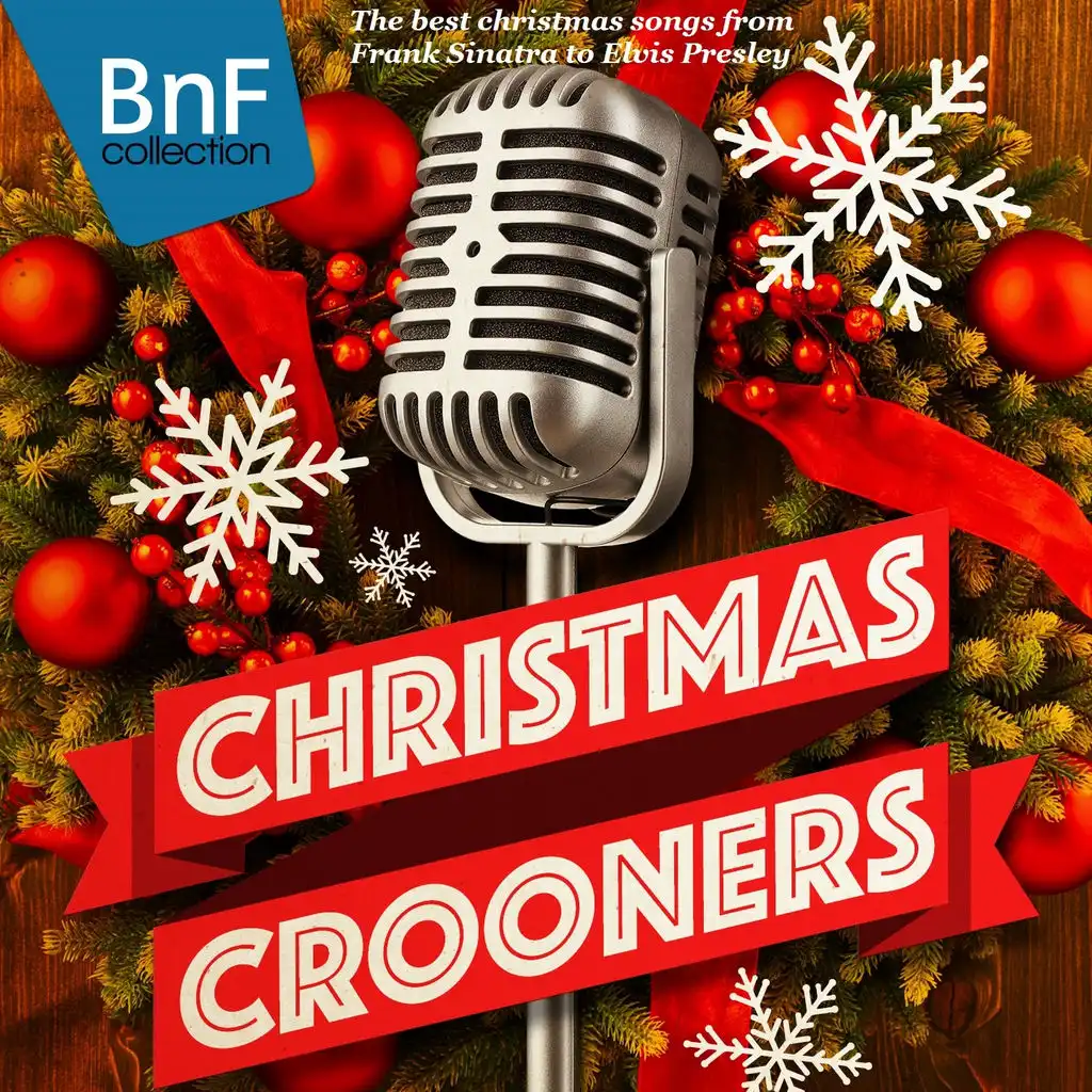 Christmas Crooners (The best christmas songs from Frank Sinatra to Elvis Presley)