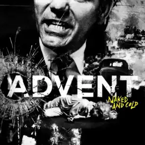 Intro / Naked And Cold / The Advent