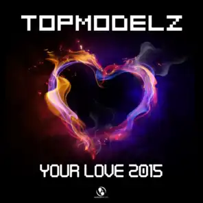 Your Love 2015 (DJ Fait Edit)