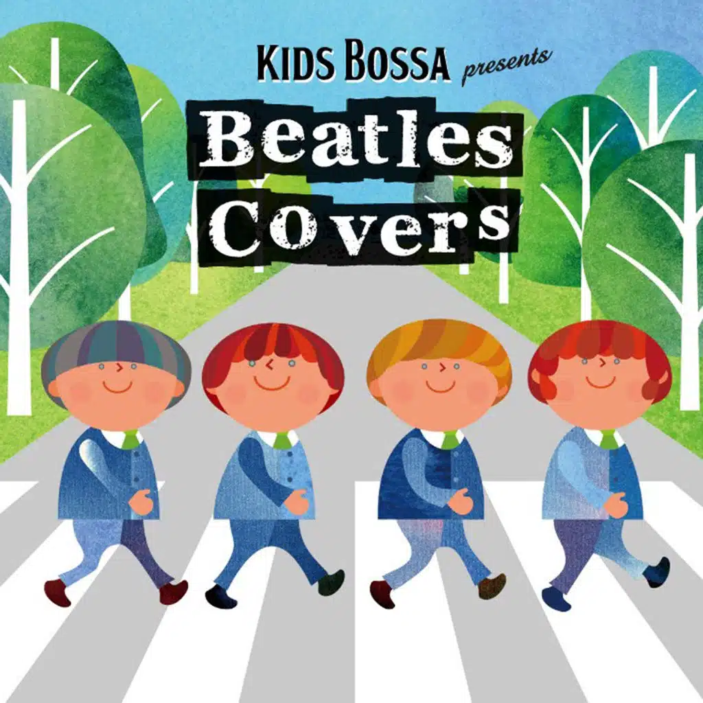 KIDS BOSSA  Presents: Beatles Covers