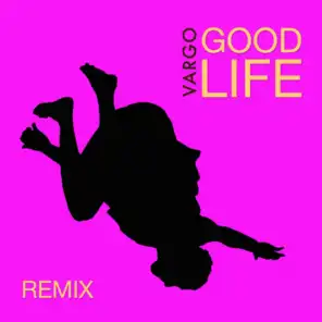 Good Life (Glimmer of Blooms Mix)