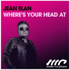 Where's Your Head At (Jean Elan Remix Radio Edit)