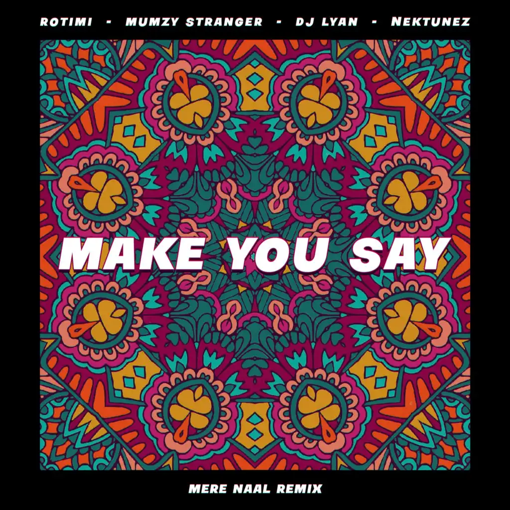 Make You Say (Mere Naal Remix) [feat. Nektunez]