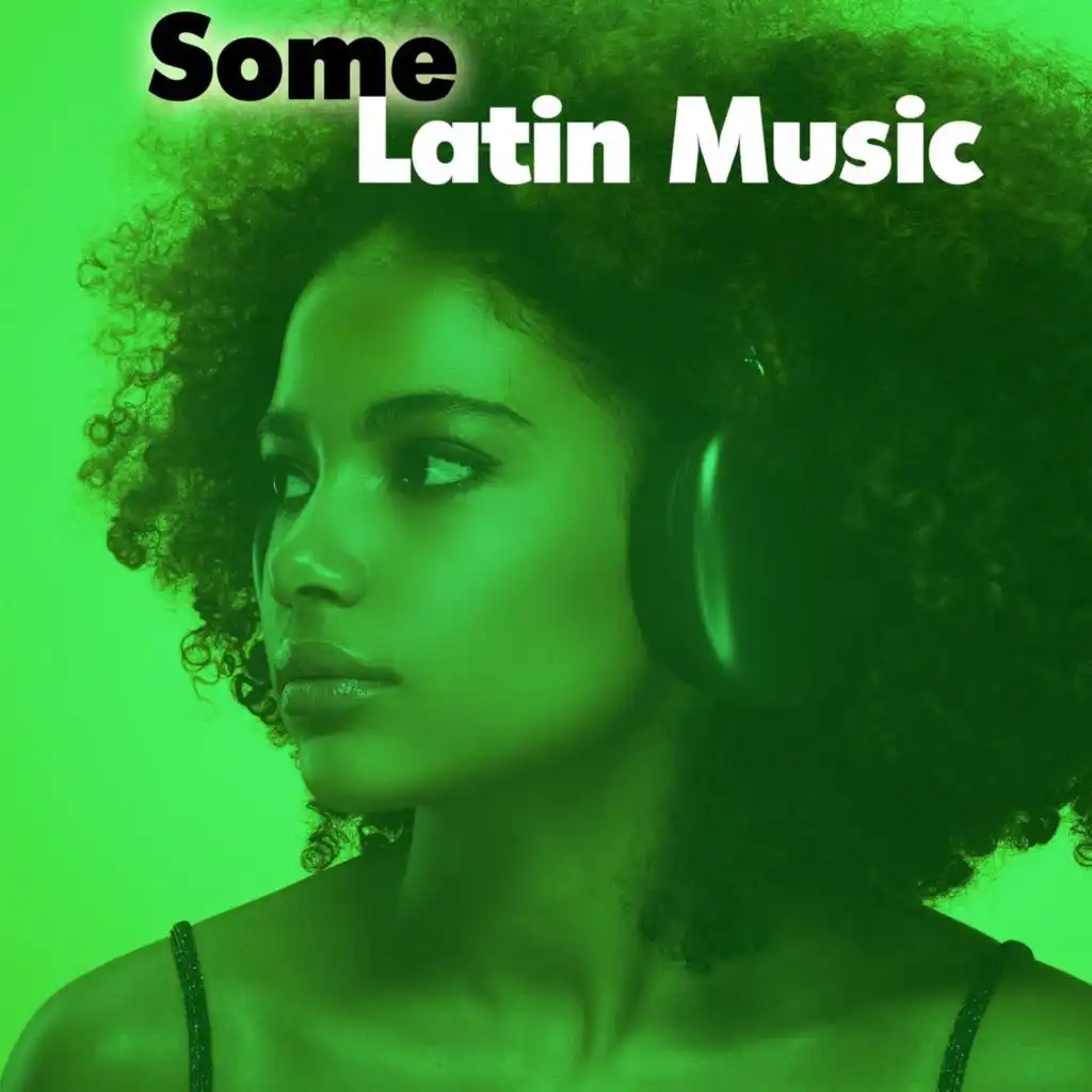 Some Latin Music