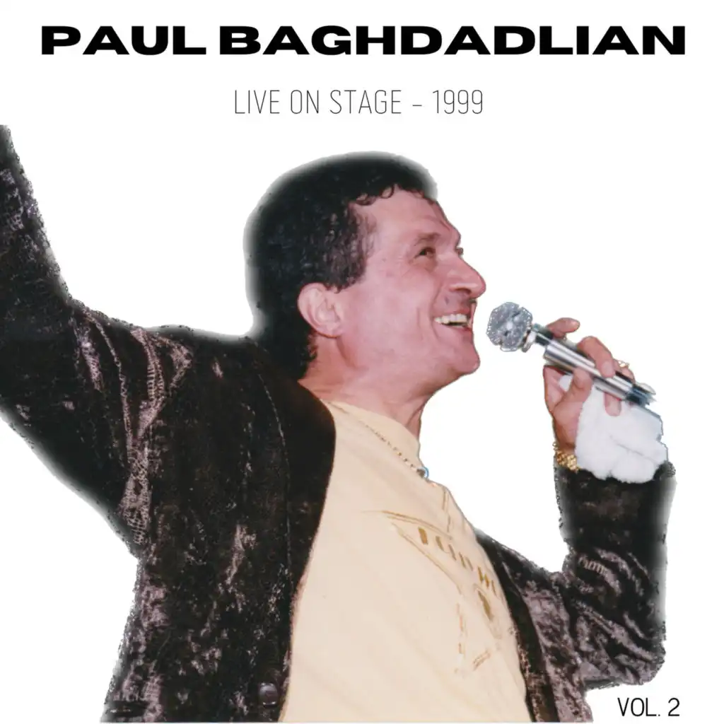 Paul Baghdadlian, Vol. 2 (Live on Stage, 1999)