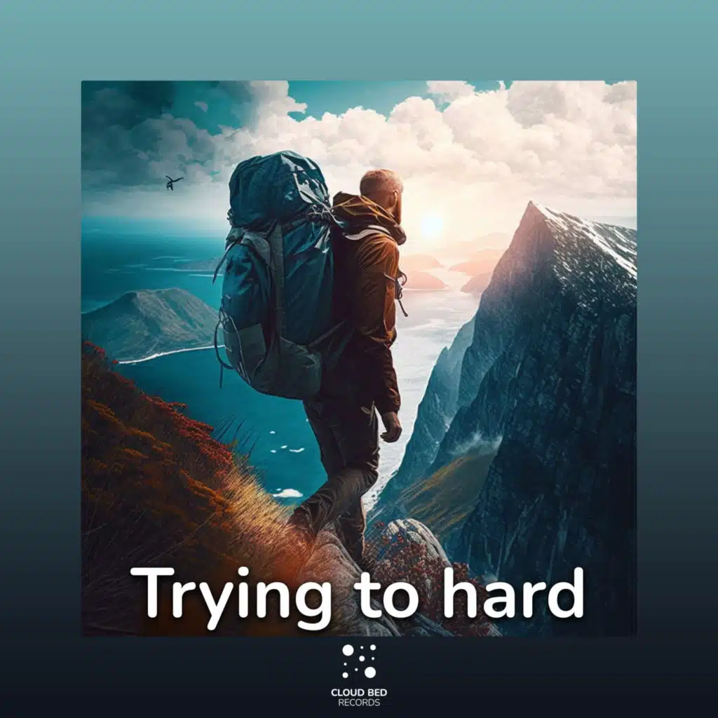 Don’t Try Too Hard (feat. Mind Relaxing)