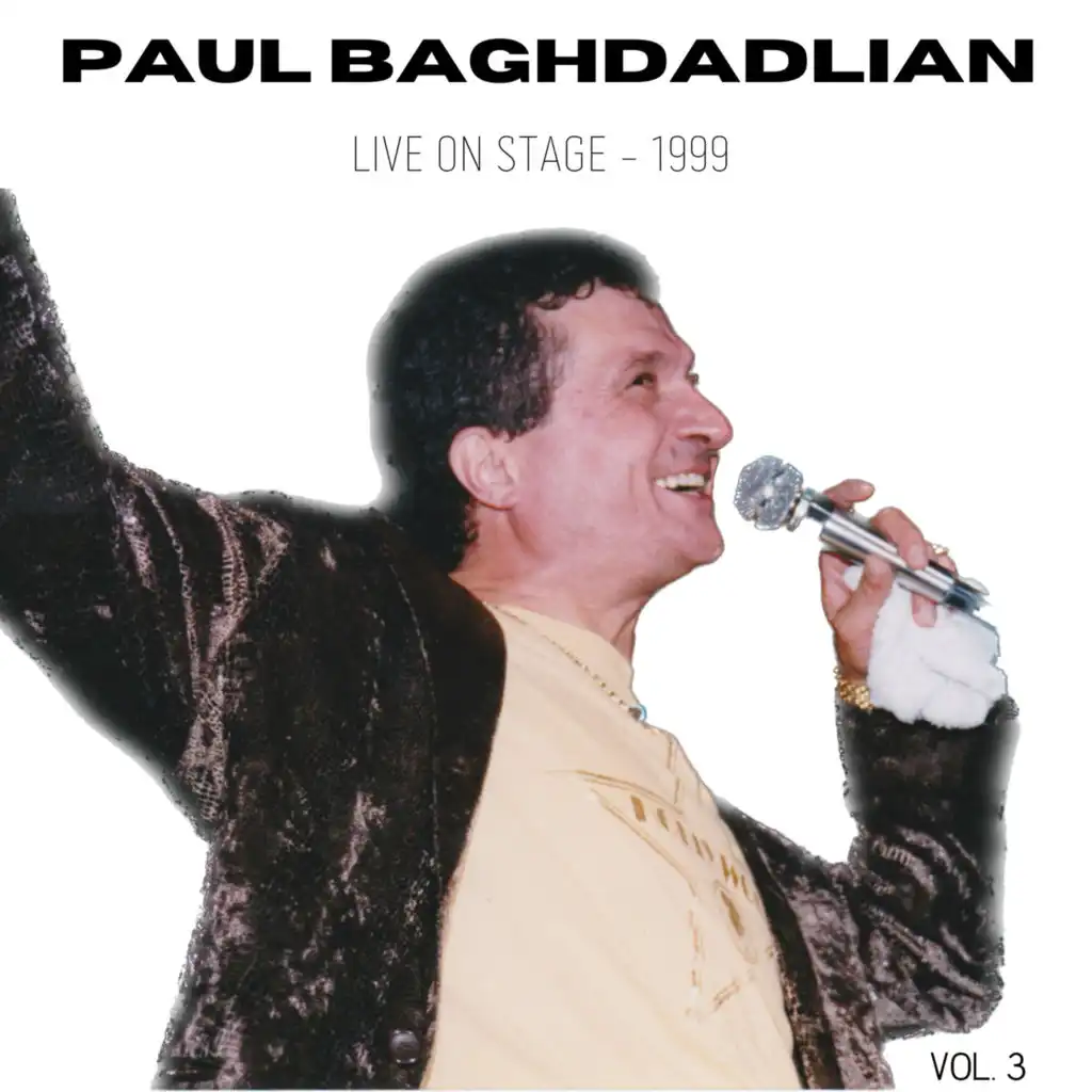 Paul Baghdadlian, Vol. 3 (Live on Stage, 1999)