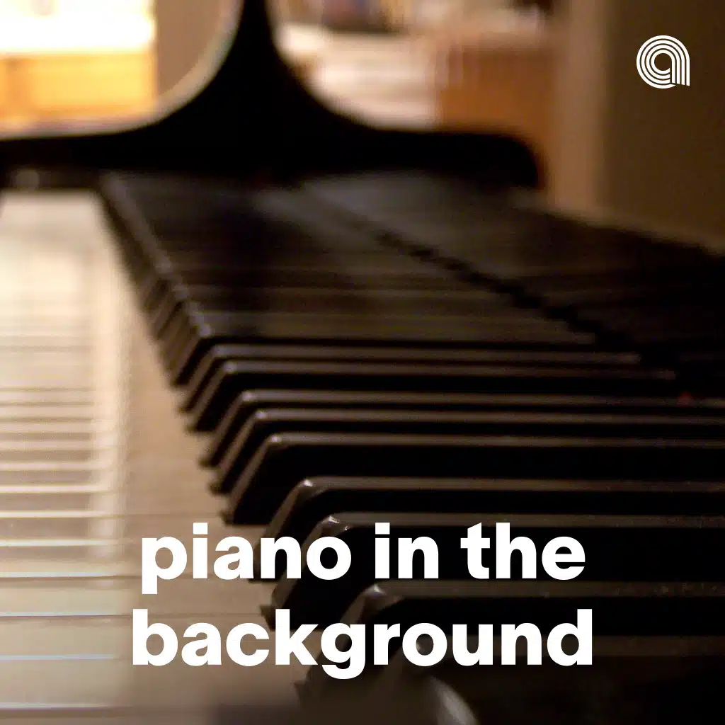 Piano in the Background