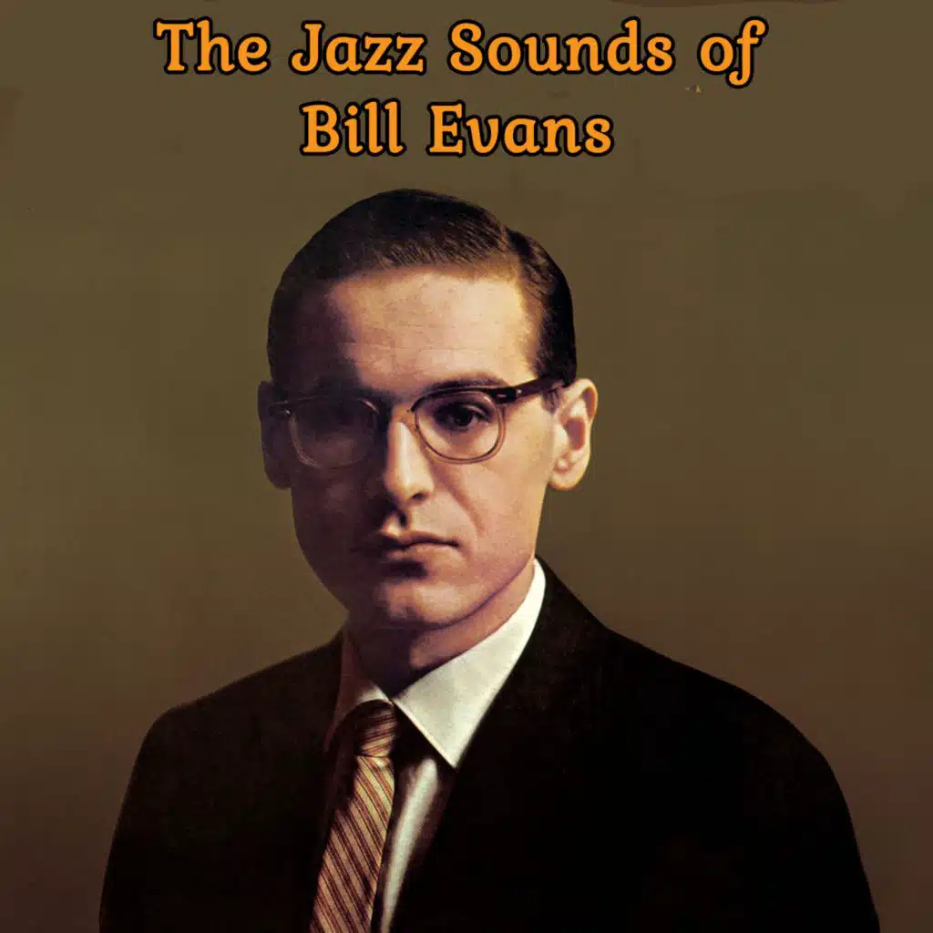 The Jazz Sounds of Bill Evans