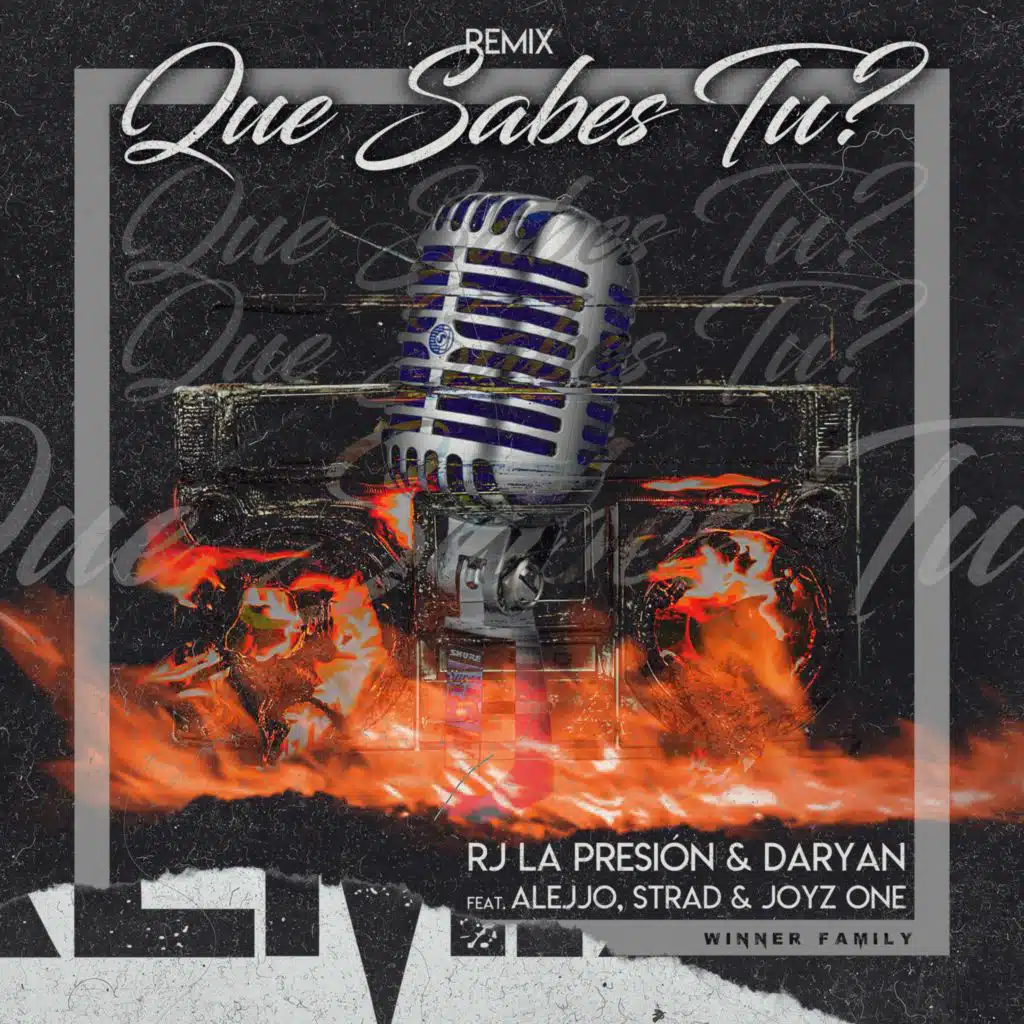 Que Sabes Tu (feat. Winner Family) [Remix]