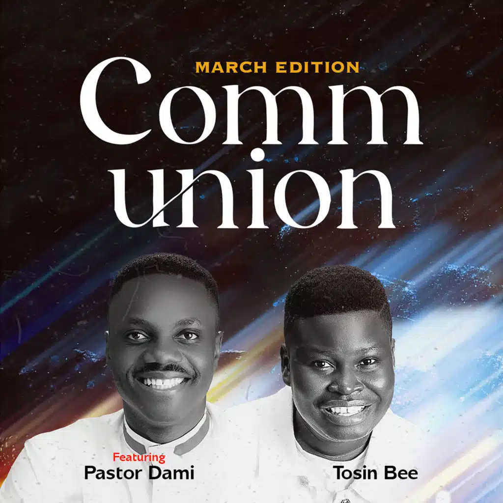 Communion (March Edition) (Live) [feat. PASTOR DAMI]