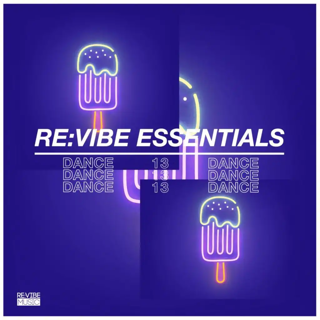 Re:Vibe Essentials: Dance, Vol. 13