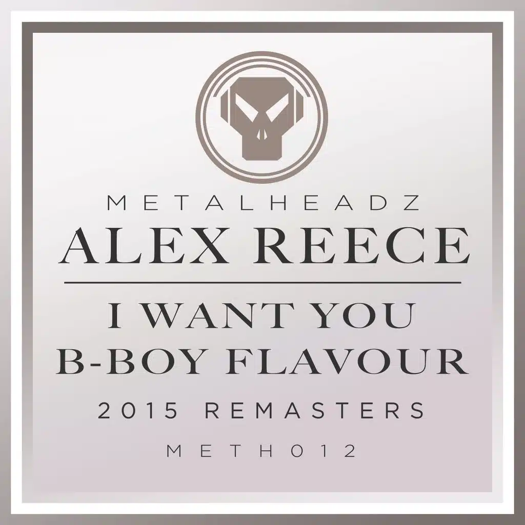 I Want You / B-Boy Flavour (2015 Remasters)