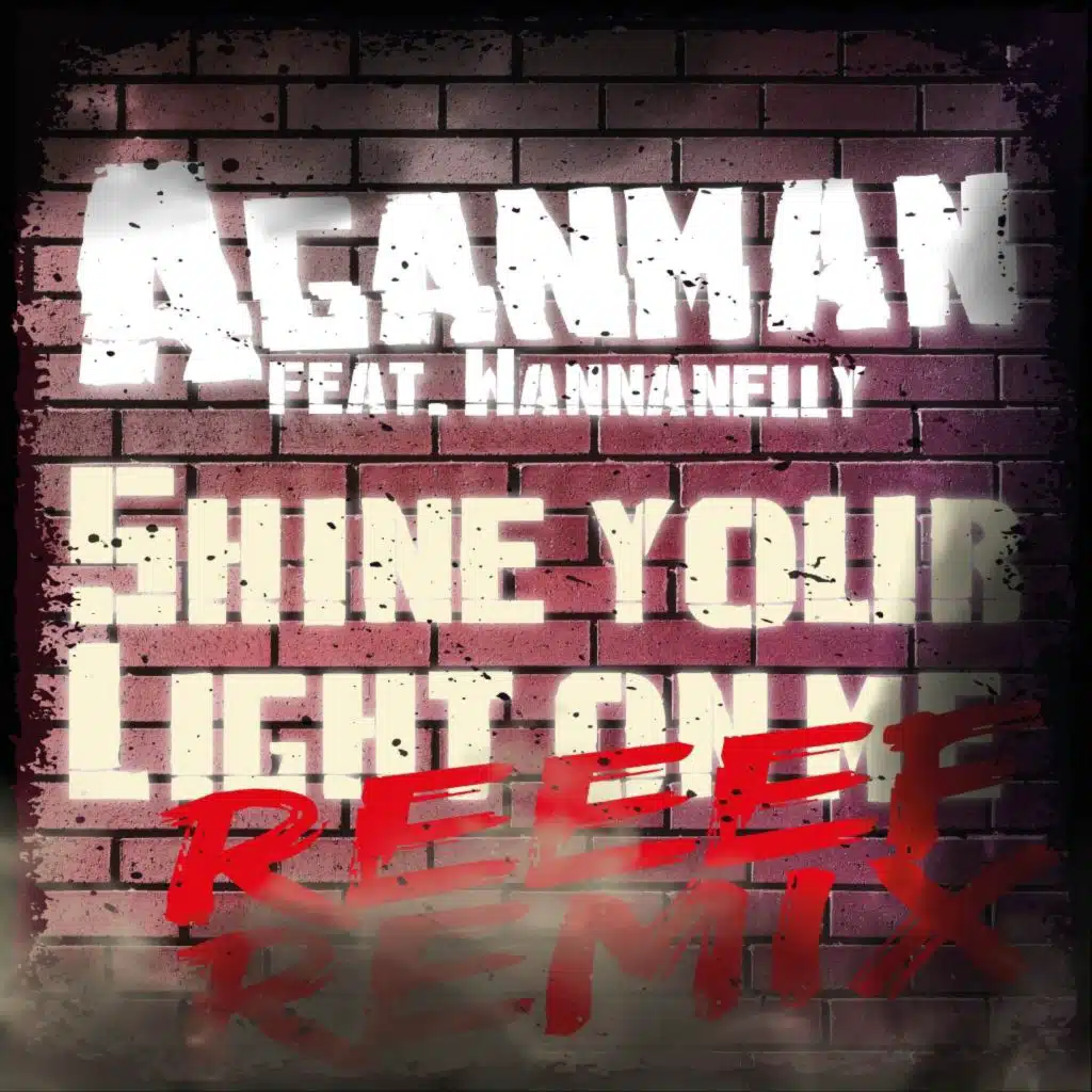 Shine Your Light on Me (Reeef Remix) [feat. Wannanelly]
