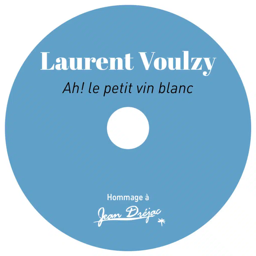 Ah ! le petit vin blanc (Hommage à Jean Dréjac)
