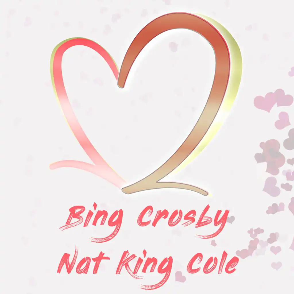 Nat King Cole, Bing Crosby