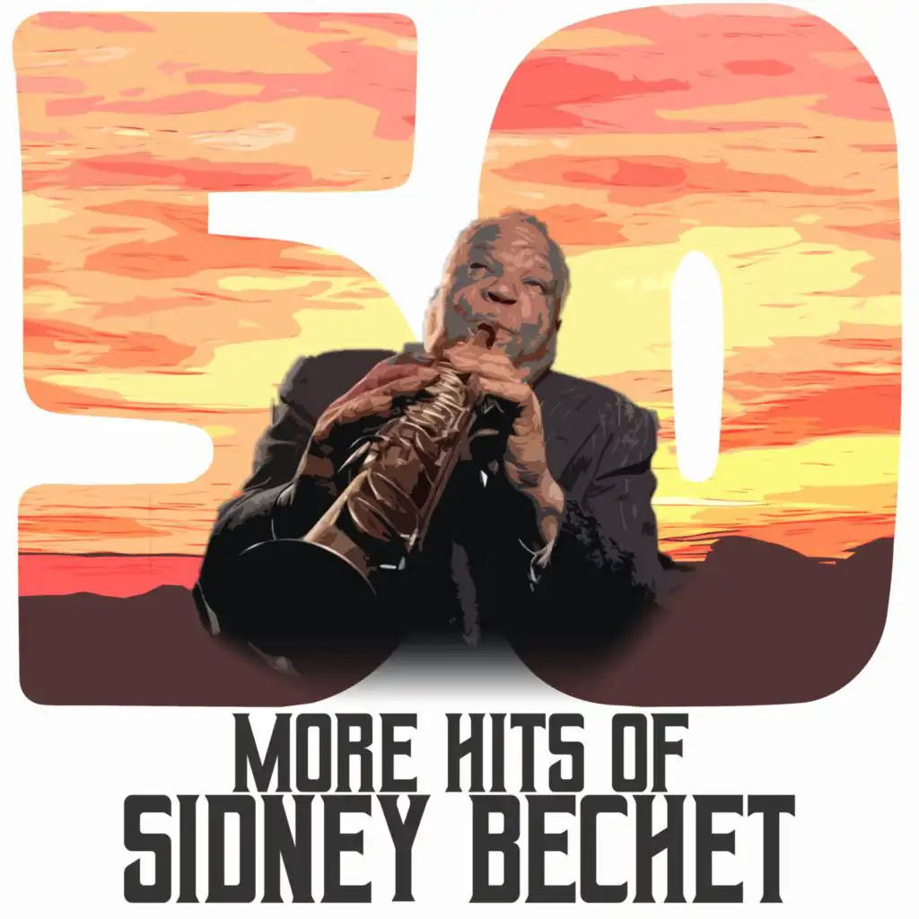 50 More Hits of Sidney Bechet