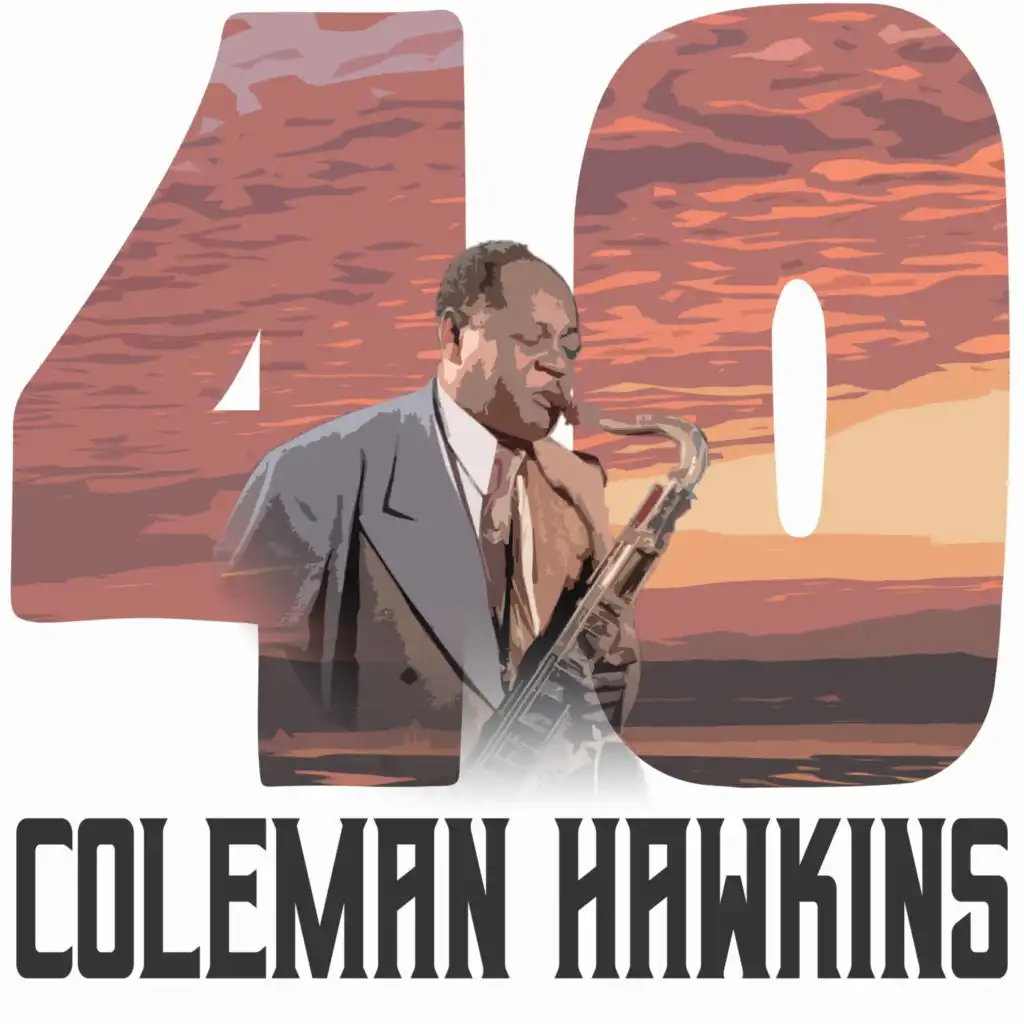 40 Hits of Coleman Hawkins