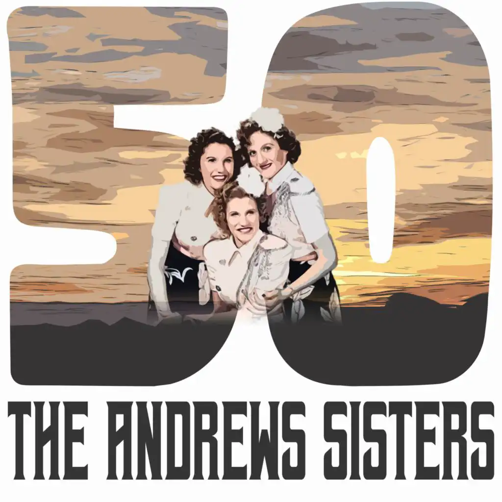 50 Hits of The Andrews Sisters