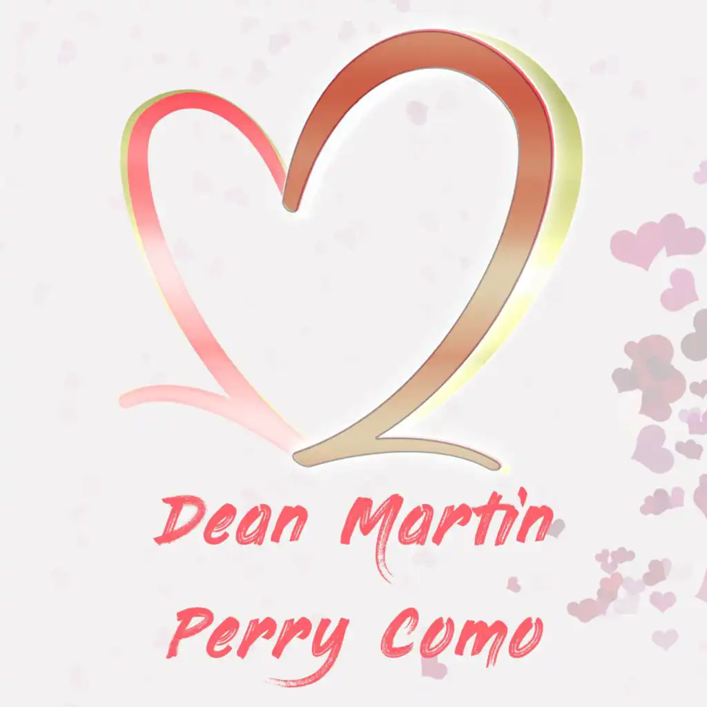Two of Hearts: Dean Martin & Perry Como