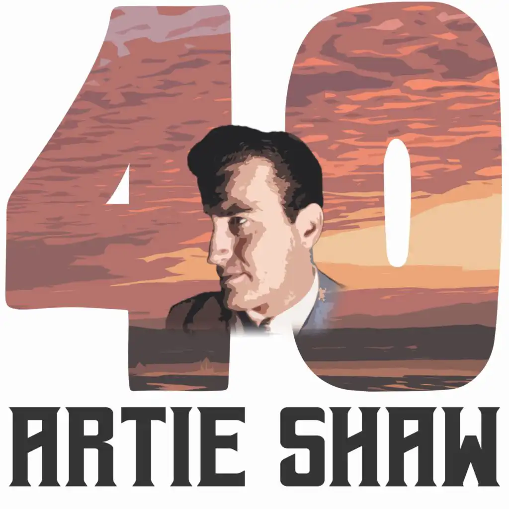 40 Hits of Artie Shaw